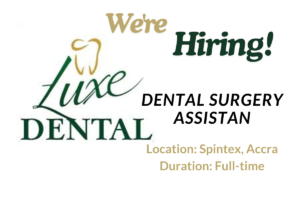 Read more about the article  Dental Surgery Assistant Job at Luxe Dental, Accra